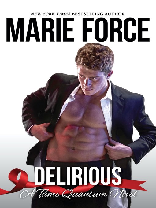 Title details for Delirious, a Tame Quantum Novel by Marie Force - Available